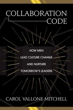 portada Collaboration Code: How Men Lead Culture Change and Nurture Tomorrow's Leaders