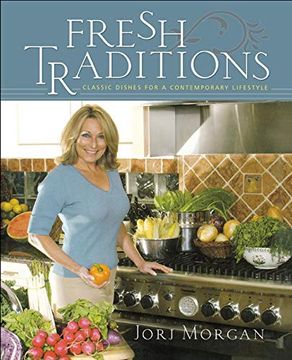 portada Fresh Traditions: Classic Dishes for a Contemporary Lifestyle (in English)