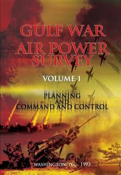 portada Gulf War Air Power Survey: Volume I Planning and Command and Control (in English)