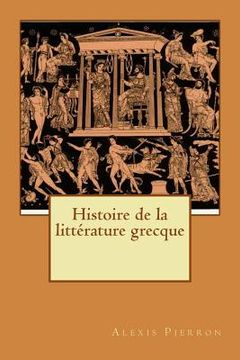portada Histoire de la littérature grecque (en Francés)
