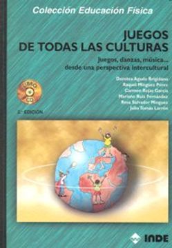 portada Juegos de todas las culturas (libro + CD): Juegos, danzas, música... desde una perspectiva intercultural (Educación Física. Juegos)