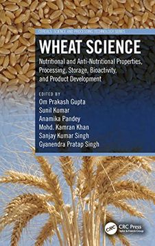 portada Wheat Science: Nutritional and Anti-Nutritional Properties, Processing, Storage, Bioactivity, and Product Development (Cereals) (en Inglés)