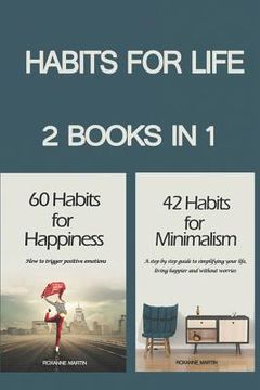 portada Habits for Life: 2 Books in 1: 42 Habits for Minimalism + 60 Habits for Happiness (en Inglés)