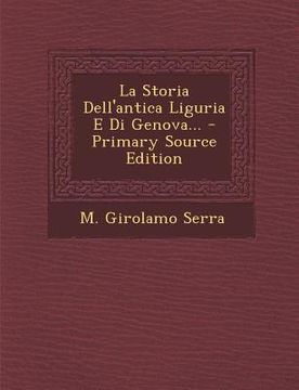 portada La Storia Dell'antica Liguria E Di Genova... (in Italian)
