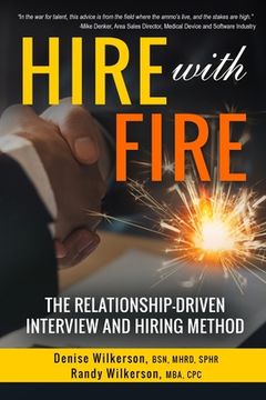 portada HIRE with FIRE: The Relationship-Driven Interview and Hiring Method (in English)