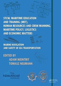 portada Marine Navigation and Safety of Sea Transportation: Stcw, Maritime Education and Training (Met), Human Resources and Crew Manning, Maritime Policy, Lo (en Inglés)