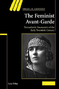 portada The Feminist Avant-Garde Hardback (Ideas in Context) (in English)