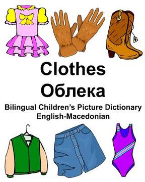 portada English-Macedonian Clothes Bilingual Children's Picture Dictionary 
