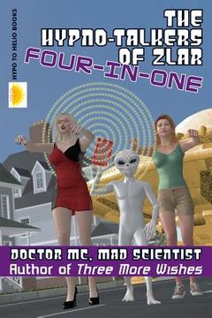 portada The Hypno-Talkers Of Zlar Four-In-One (in English)