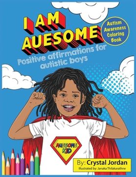 portada I Am Auesome Positive Affirmations for Autistic Boys: Autism Awareness Coloring Book (en Inglés)