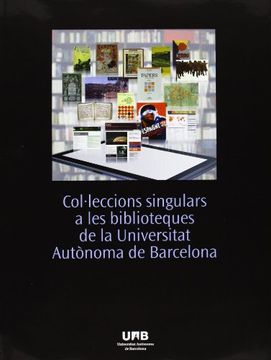 portada Col·leccions Singulars A Les Biblioteques De La Universitat Autònoma De Barcelona