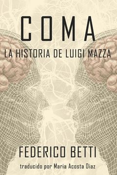 portada Coma: La Historia de Luigi Mazza
