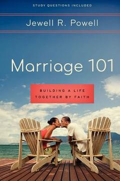 portada marriage 101: building a life together by faith (en Inglés)