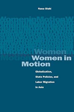 portada Women in Motion: Globalization, State Policies, and Labor Migration in Asia (in English)