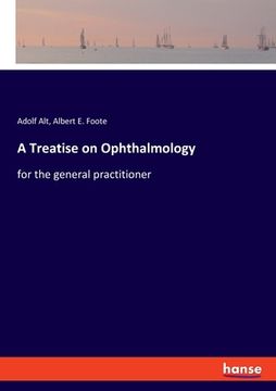 portada A Treatise on Ophthalmology: for the general practitioner (in English)