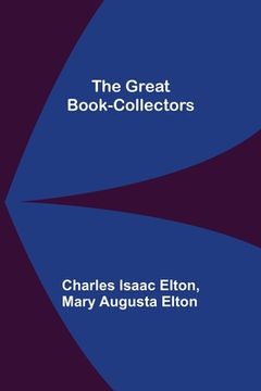 portada The Great Book-Collectors (en Inglés)