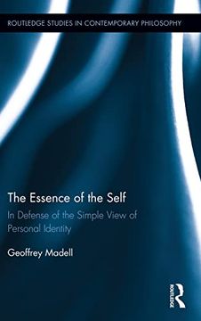 portada The Essence of the Self: In Defense of the Simple View of Personal Identity (Routledge Studies in Contemporary Philosophy)