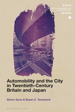 portada Automobility and the City in Twentieth-Century Britain and Japan (en Inglés)