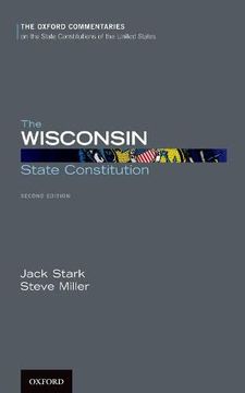 portada Wisconsin State Constitution (Oxford Commentaries on the State Constitutions of the United States) (in English)
