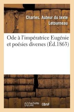 portada Ode À l'Impératrice Eugénie Et Poésies Diverses (en Francés)