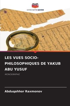 portada Les Vues Socio-Philosophiques de Yakub Abu Yusuf (in French)