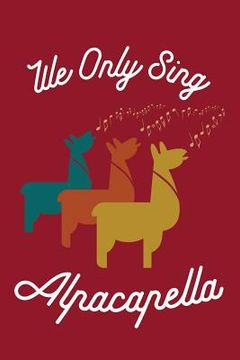 portada We Only Sing Alpacapella: Alpaca (in English)