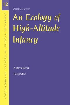 portada An Ecology of High-Altitude Infancy Paperback: A Biocultural Perspective (Cambridge Studies in Medical Anthropology) (in English)