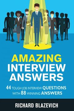portada Amazing Interview Answers: 44 Tough job Interview Questions With 88 Winning Answers (en Inglés)