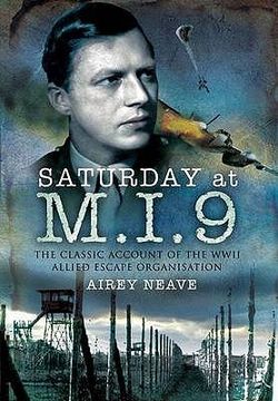 portada saturday at m.i.9: the classic account of the ww2 allied escape organisation