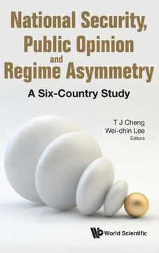 portada National Security, Public Opinion and Regime Asymmetry: A Six-Country Study (en Inglés)