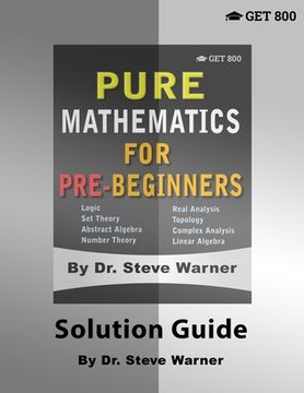 portada Pure Mathematics for Pre-Beginners - Solution Guide (en Inglés)