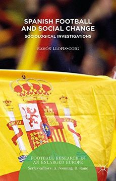 portada Spanish Football and Social Change: Sociological Investigations (Football Research in an Enlarged Europe)
