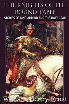portada The Knights of the Round Table, Stories of King Arthur and the Holy Grail
