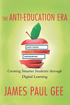 portada The Anti-Education Era: Creating Smarter Students Through Digital Learning (in English)