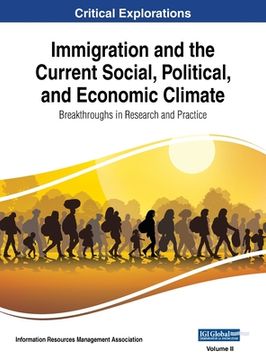 portada Immigration and the Current Social, Political, and Economic Climate: Breakthroughs in Research and Practice, VOL 2
