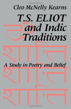 portada T. S. Eliot and Indic Traditions: A Study in Poetry and Belief (in English)