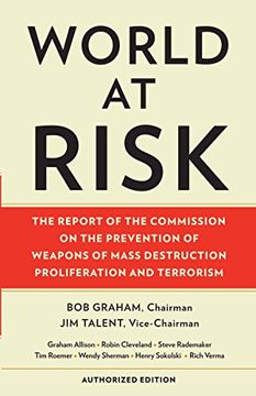 portada World at Risk: The Report of the Commission on the Prevention of wmd Proliferation and Terrorism 