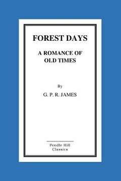 portada Forest Days a Romance of Old Times (en Inglés)