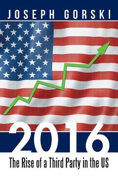 portada 2016: The Rise of a Third Party in the US (en Inglés)