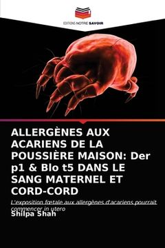 portada Allergènes Aux Acariens de la Poussière Maison: Der p1 & Blo t5 DANS LE SANG MATERNEL ET CORD-CORD