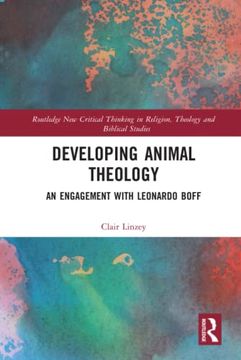 portada Developing Animal Theology: An Engagement With Leonardo Boff (Routledge new Critical Thinking in Religion, Theology and Biblical Studies) (en Inglés)