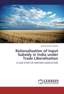 portada Rationalisation of Input Subsidy in India under Trade Liberalisation: A CASE STUDY OF HARYANA AGRICULTURE