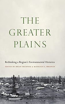 portada The Greater Plains: Rethinking a Region'S Environmental Histories 
