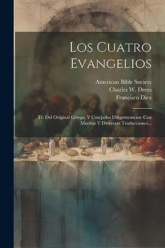 portada Los Cuatro Evangelios: Tr. Del Original Griego, y Cotejados Diligentemente con Muchas y Diversazs Traducciones.