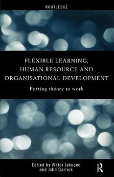 portada flexible learning, human resource and organisational development: putting theory to work