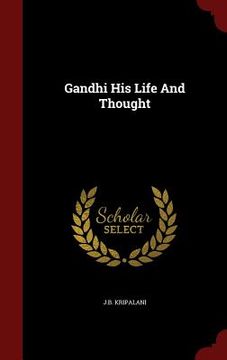 portada Gandhi His Life And Thought (in English)