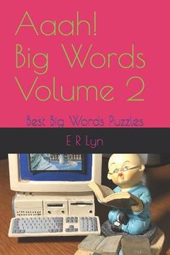 portada Aaah! Big Words Volume 2: Best Big Words Puzzles (en Inglés)