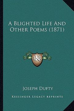 portada a blighted life and other poems (1871) (en Inglés)