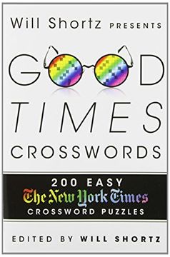 portada Will Shortz Presents Good Times Crosswords: 200 Easy New York Times Crossword Puzzles