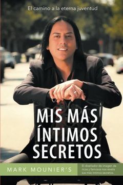 portada Mis mas Intimos Secretos: El Camino a la Eterna Juventud (in Spanish)